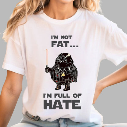 I'm Fat....I'm Full Of Hate Geek T-Shirt