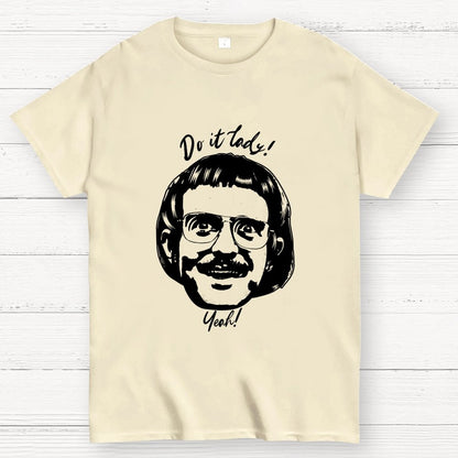 Do It Lady! Unisex Geek T-Shirt