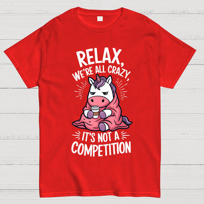 Relax it's Not a Competition Geek T-Shirt