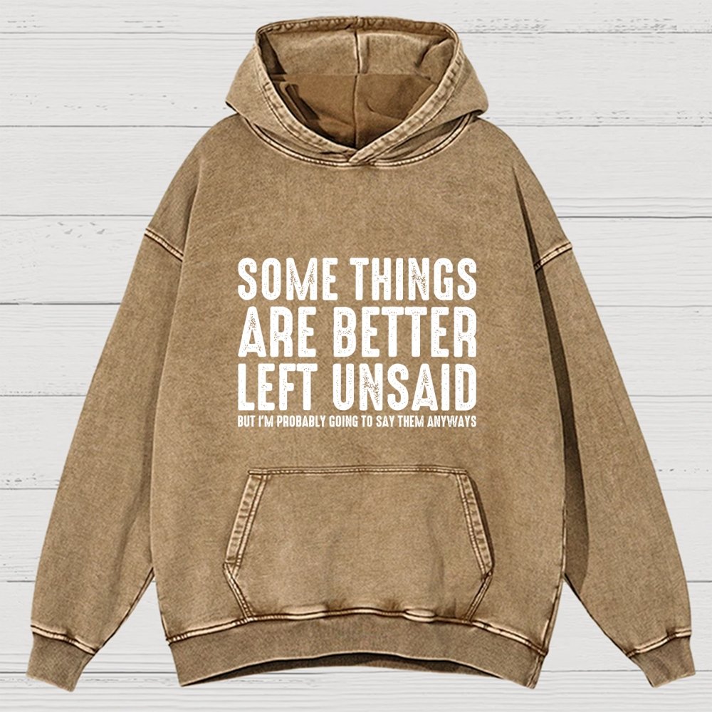 Some Things are Better Left Unsaid Funny Sarcastic Vintage Distressed Hoodie