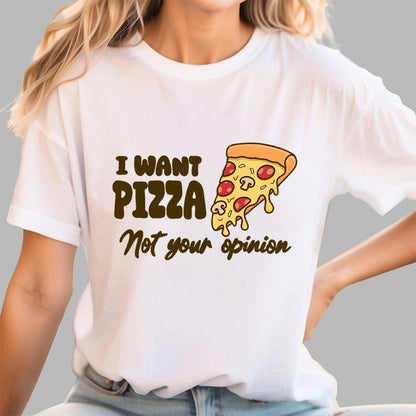 I want Pizza not your opinion Geek T-Shirt