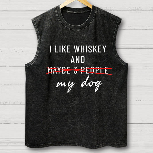 I like Whiskey and my Dog Vintage Distressed Washed Tank