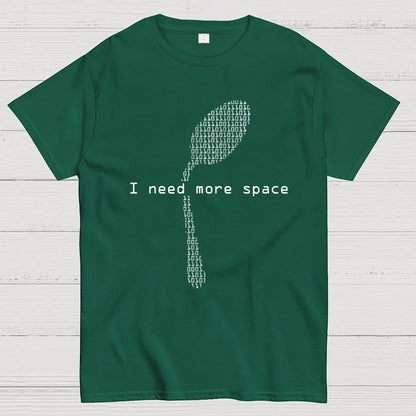 I Need More Space Geek T-Shirt