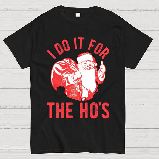 Rude Christmas . I Do It For The Hos Geek T-Shirt