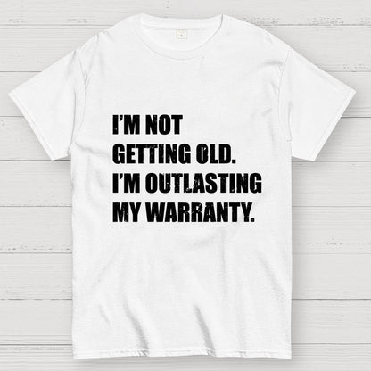 Funny Old Guy Outlasting My Warranty Geek T-Shirt