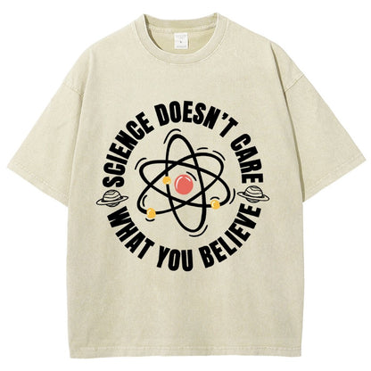 Science Doesn't Care What You Believe Vintage Distressed T-shirt