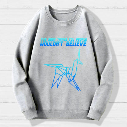 I've Seen Things You People Wouldn't Believe Geek Cotton Sweatshirt