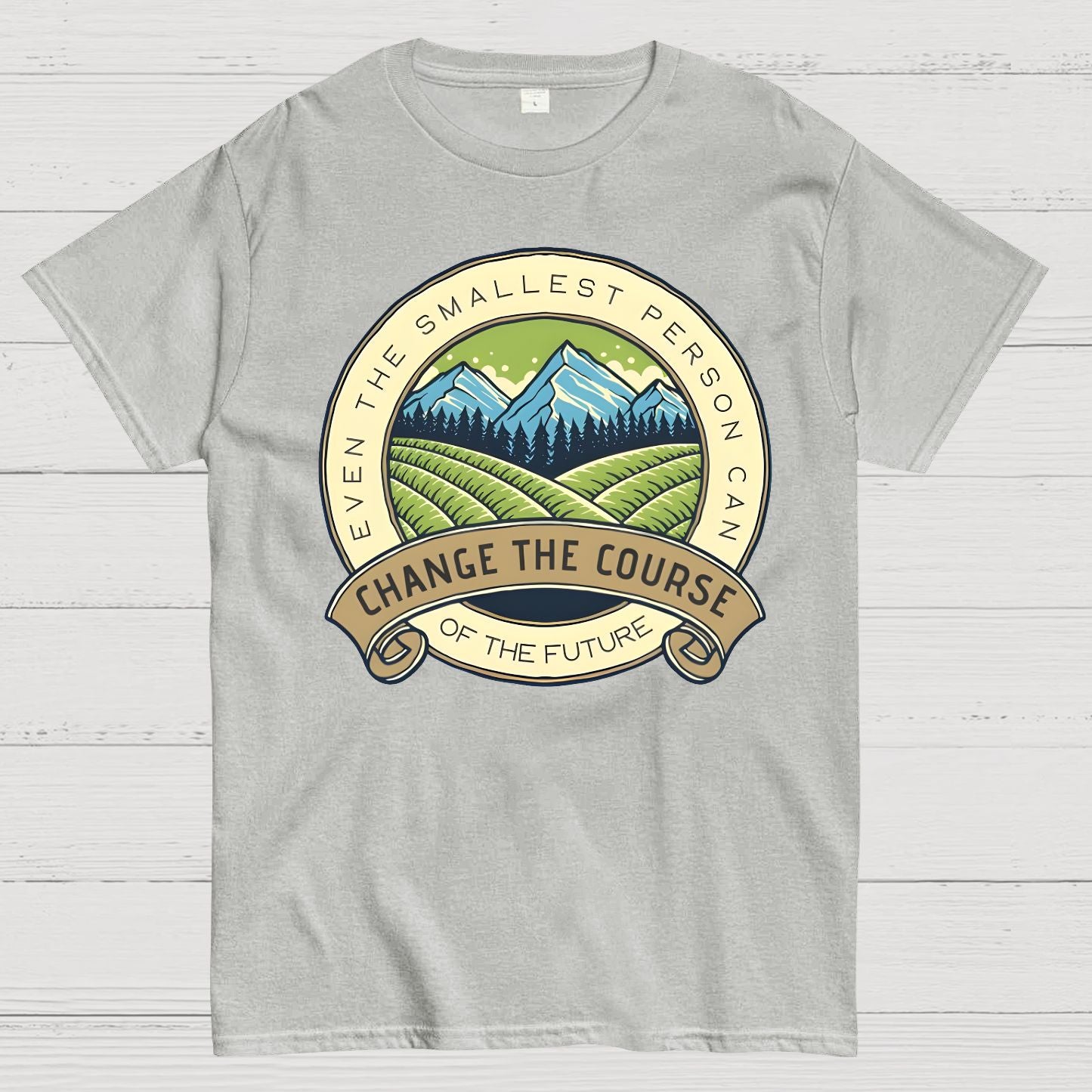 Even The Smallest Person Can Change The Course Of The Future Geek T-Shirt