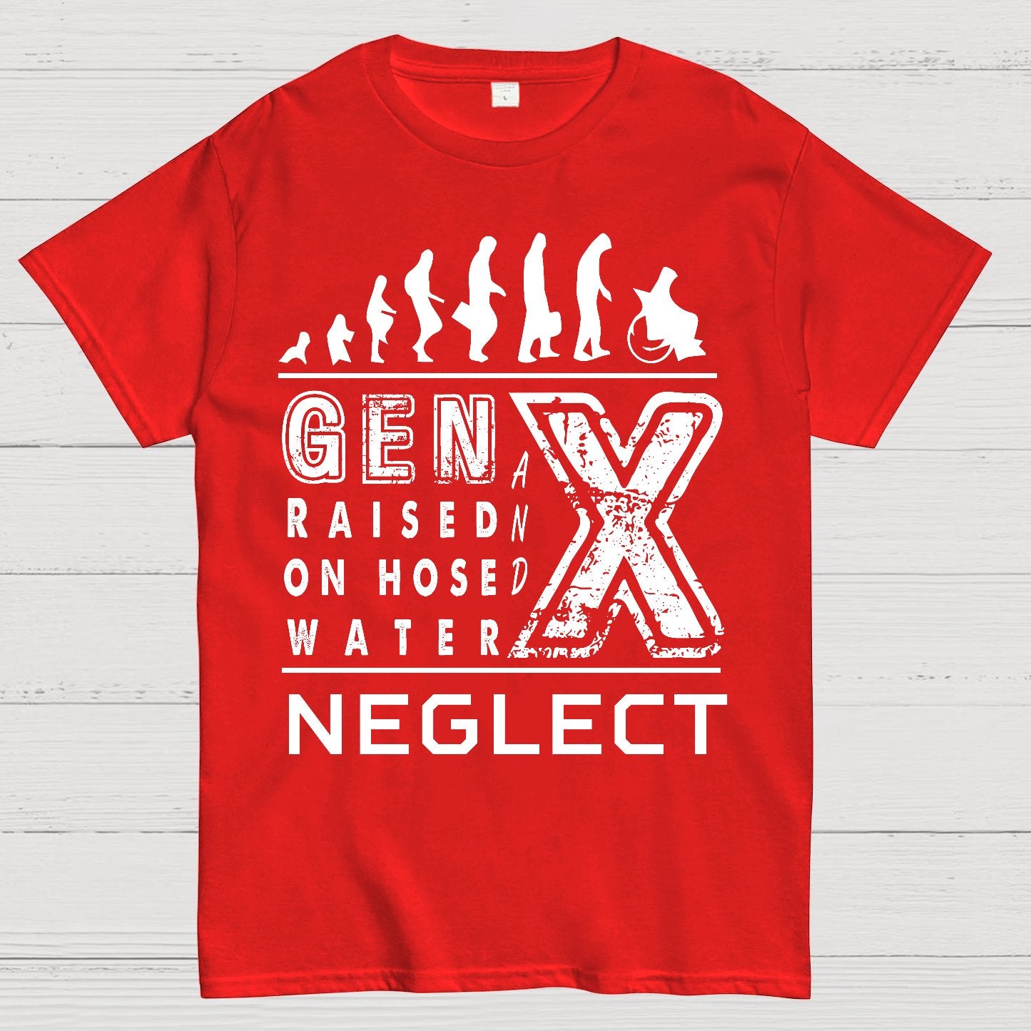GEN X Raised on Hose Water and Neglect X Generation Retro Nostalgia Geek T-Shirt