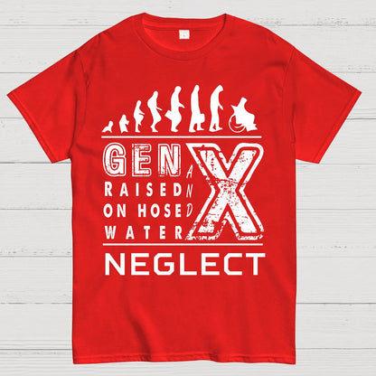 GEN X Raised on Hose Water and Neglect X Generation Retro Nostalgia Geek T-Shirt