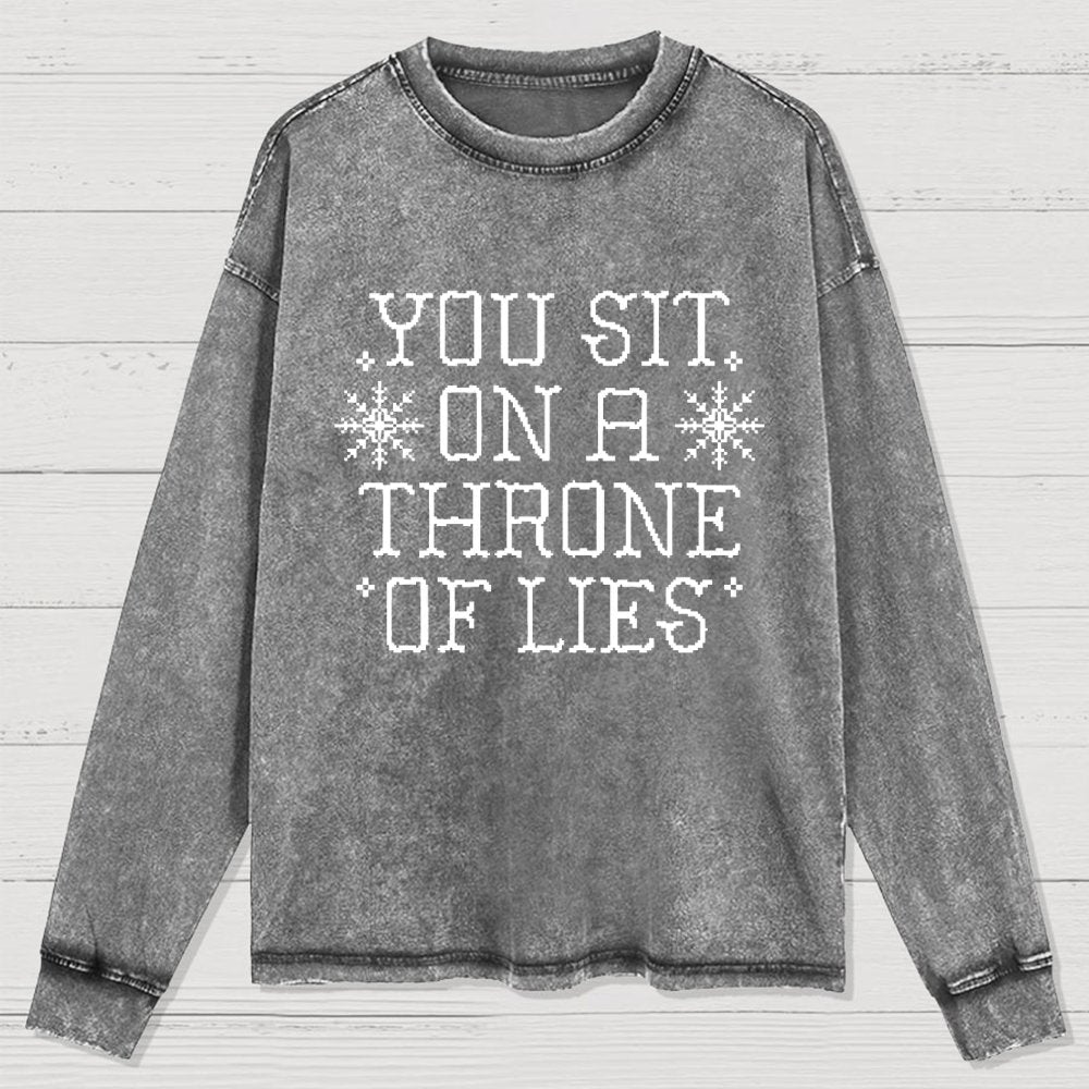 You Sit On A Throne Of Lies Washed Long Sleeve Tee