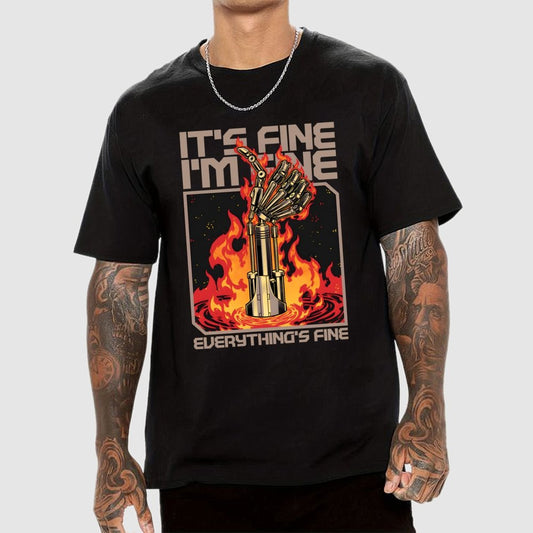 It's Fine I'm Fine Everything's Fine Geek T-Shirt