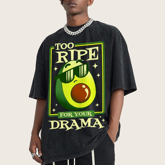 Too Ripe For Your Drama Vintage Distressed T-shirt