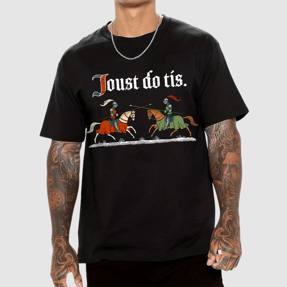 Joust Do Tis Geek T-Shirt
