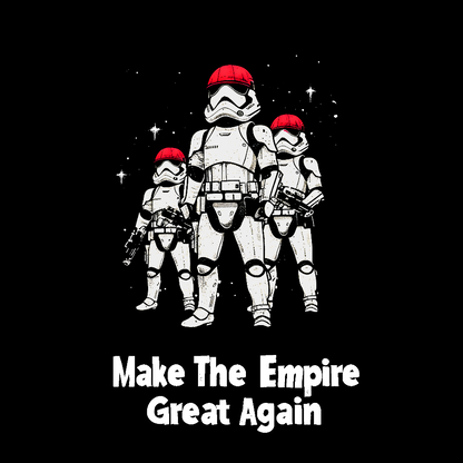 Make The Empire Great Again Geek T-Shirt