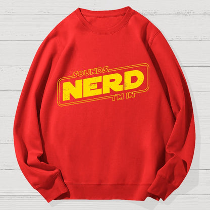 Sounds Nerd Geek Cotton Sweatshirt