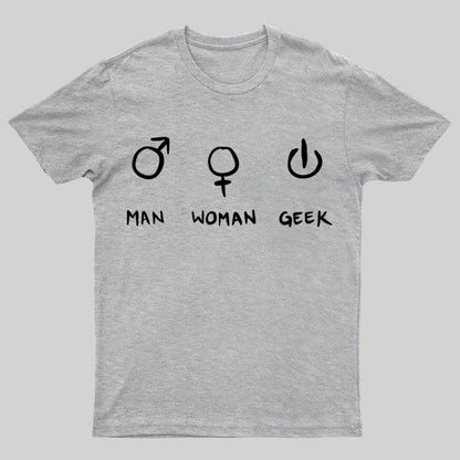 Symbols For Man, Woman & Geek T-Shirt