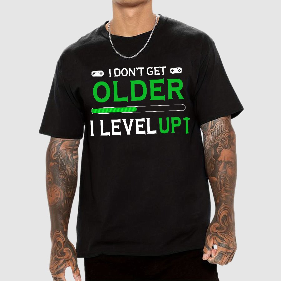 Gamers Dont Get Older They Level UP Geek T-Shirt
