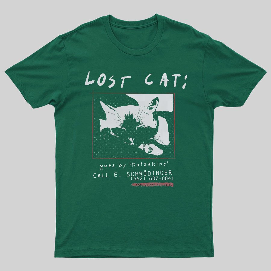 Schrödinger's Lost Cat Geeky T-Shirt