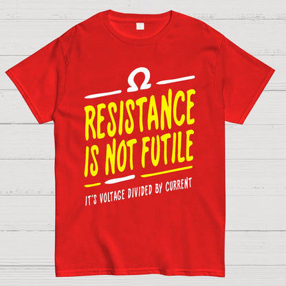 Resistance Is Not Futile Geek T-Shirt