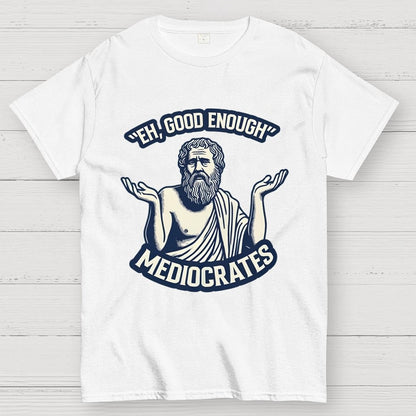 Eh, Good Enough Geek T-Shirt