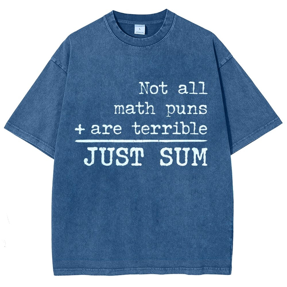 Not All Math Puns Are Terrible Just Sum Vintage Distressed T-shirt