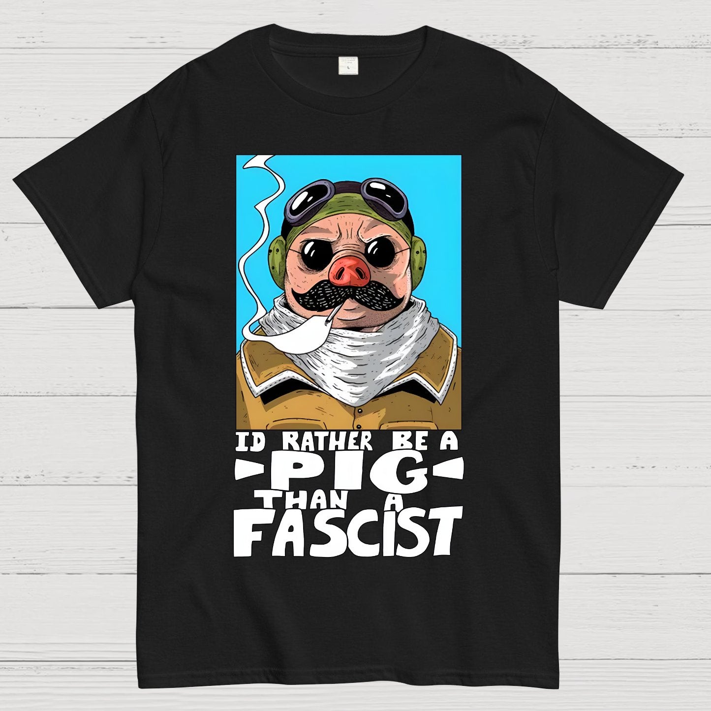 “I’d rather be a Pig than a Fascist.” Geek T-Shirt