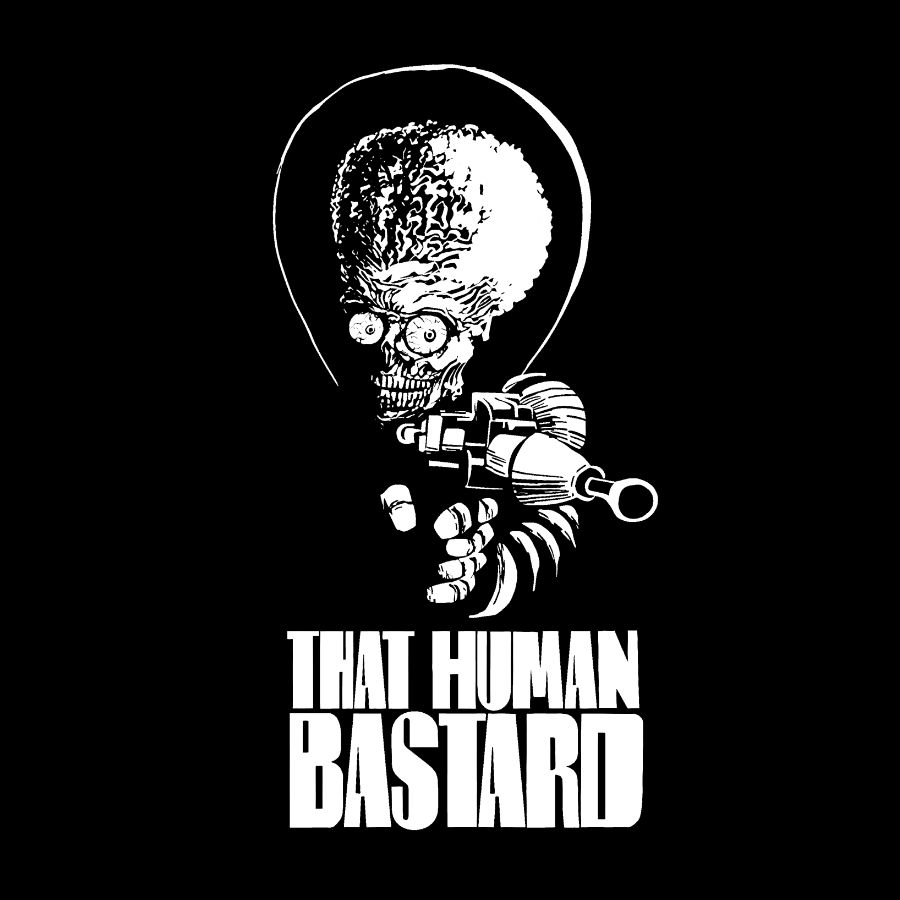 That Human Bastard Geek T-Shirt
