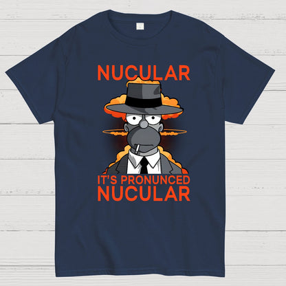 It's Pronunced Nucular Geek T-Shirt