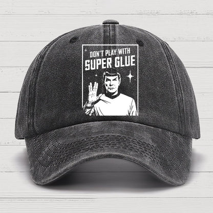 Don't Play With Superglue Cotton Hat