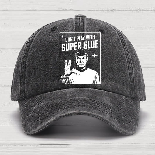 Don't Play With Superglue Cotton Hat