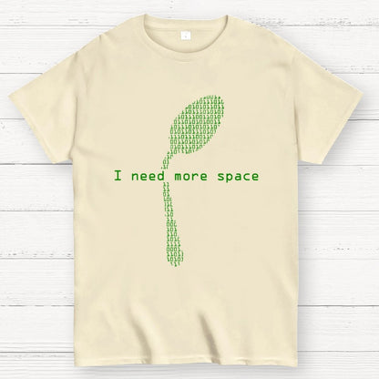 I Need More Space Geek T-Shirt