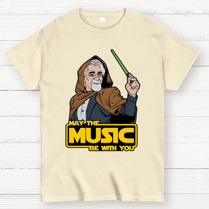 May The Music Be With You Geek T-Shirt