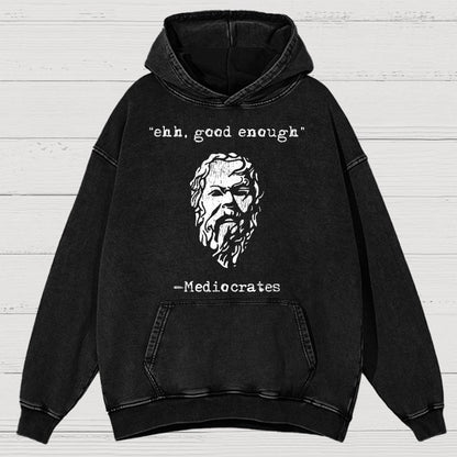 Mediocrates eh Good Enough Vintage Distressed Hoodie
