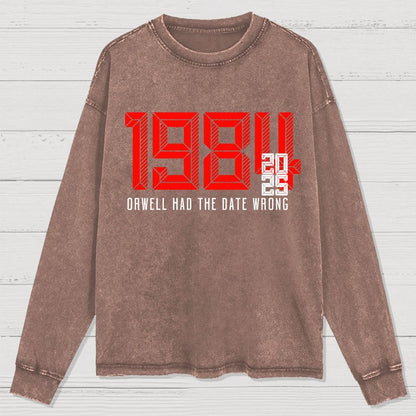 Orwell Got It Wrong Washed Long Sleeve Tee