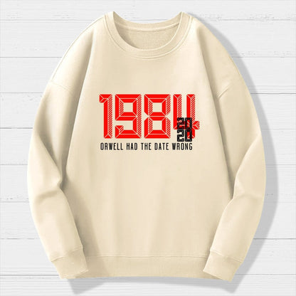 Orwell Got It Wrong Geek Cotton Sweatshirt