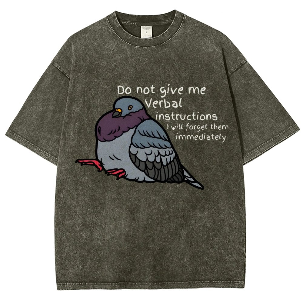 Do Not Give Me Verbal Instructions I Will Forget Them Immediately Vintage Distressed T-shirt
