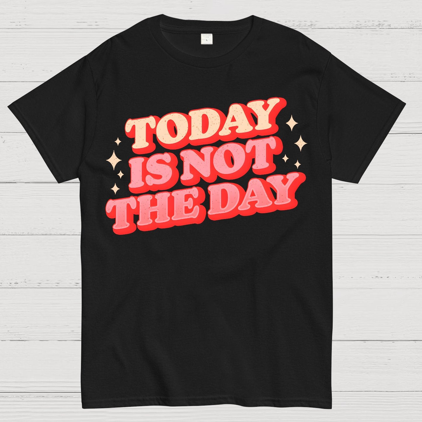 Today Is Not The Day Geek T-Shirt