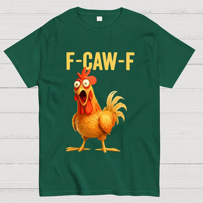 F-Caw-F Chicken Geek T-Shirt
