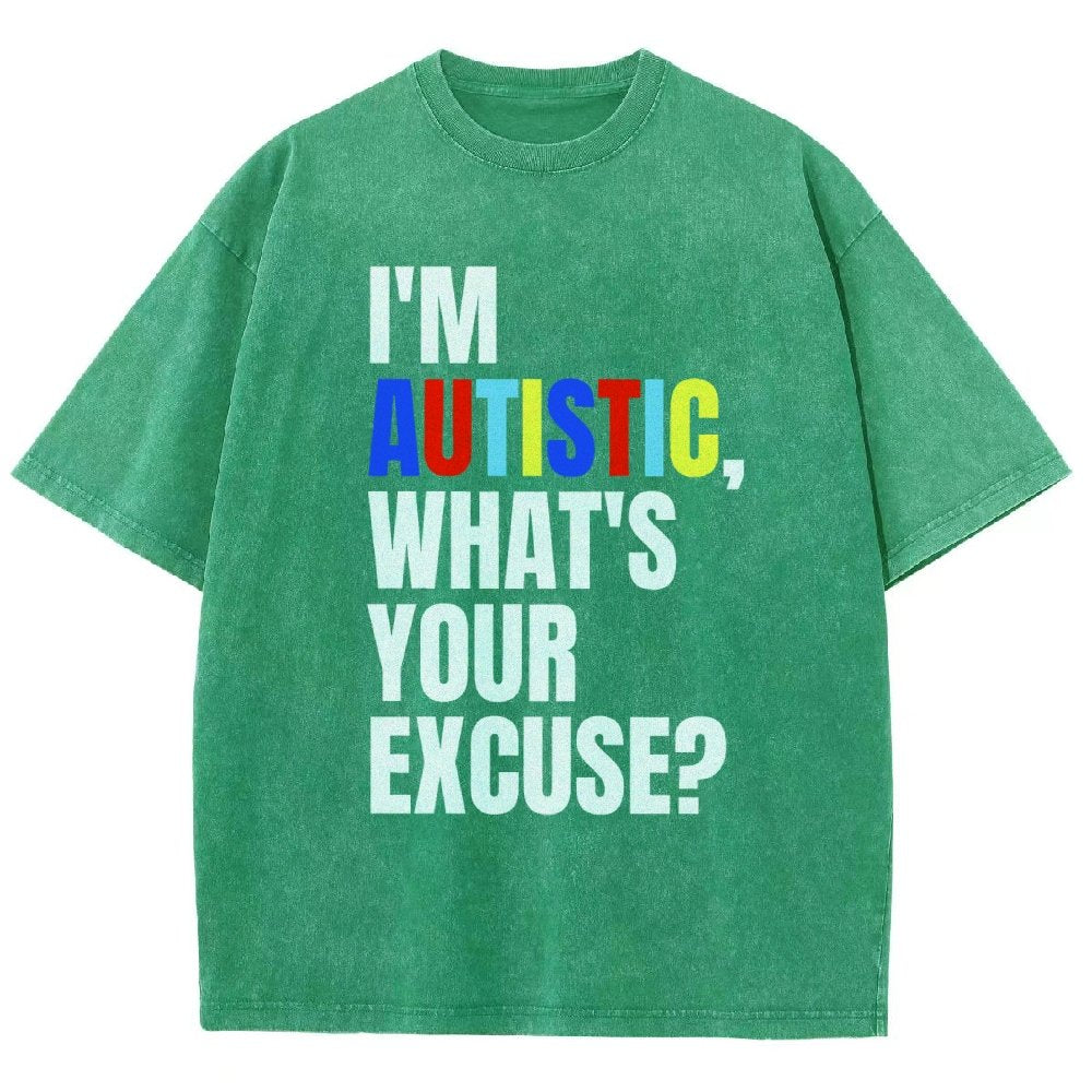 I Have Autism What's Your Excuse Vintage Distressed T-shirt