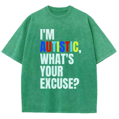 I Have Autism What's Your Excuse Vintage Distressed T-shirt