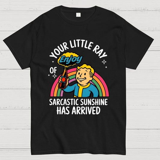 Your Little Ray of Sarcastic Sunshine Has Arrived Geek T-Shirt