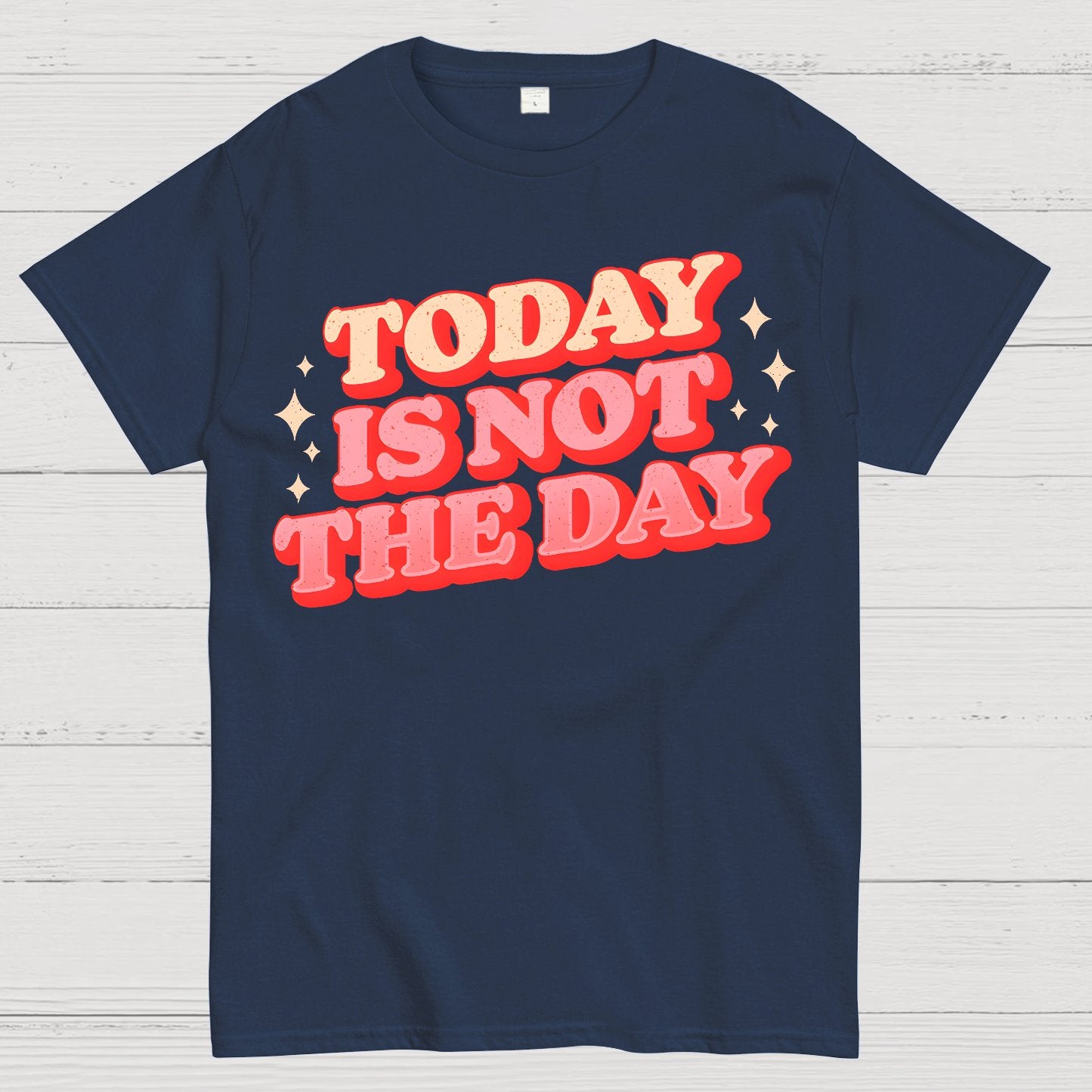 Today Is Not The Day Geek T-Shirt