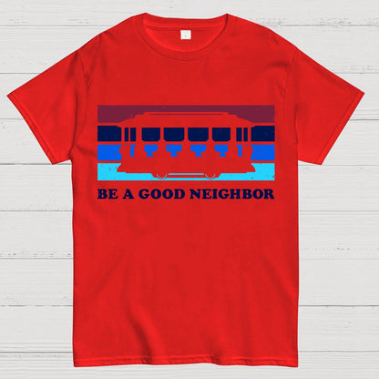 Be a Good Neighbor Geek T-Shirt