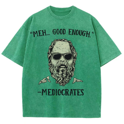 ”meh，good enough“-Mediocrates Vintage Distressed T-shirt