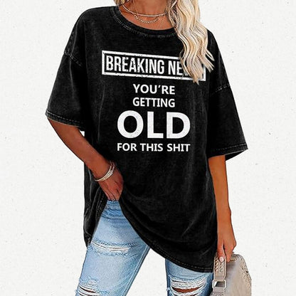 You re getting old Vintage Distressed T-shirt