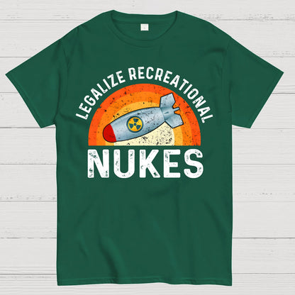 Legalize Recreational Nukes Geek T-Shirt