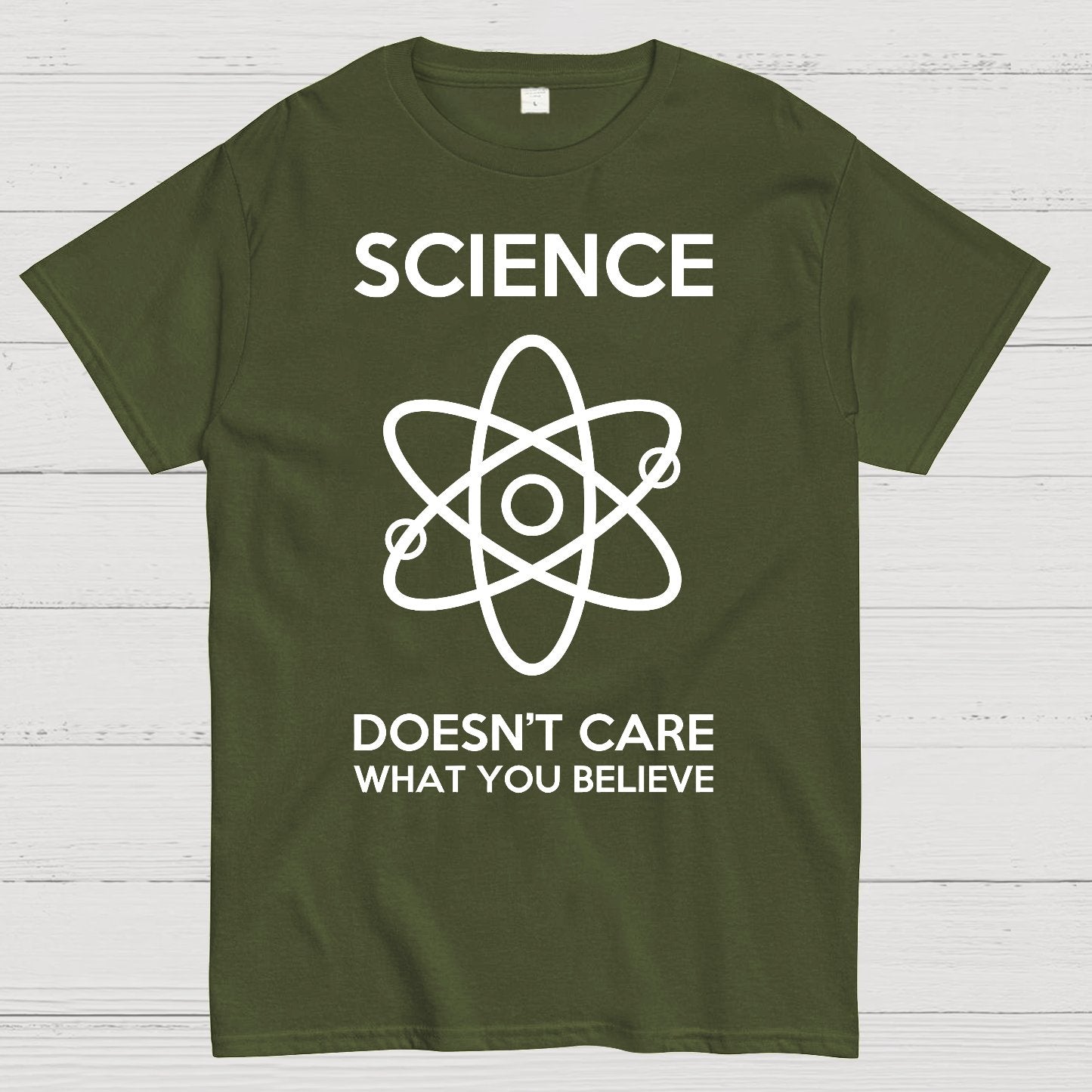 Science Doesn't Care What You Believe Geek T-Shirt