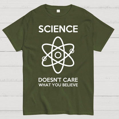 Science Doesn't Care What You Believe Geek T-Shirt