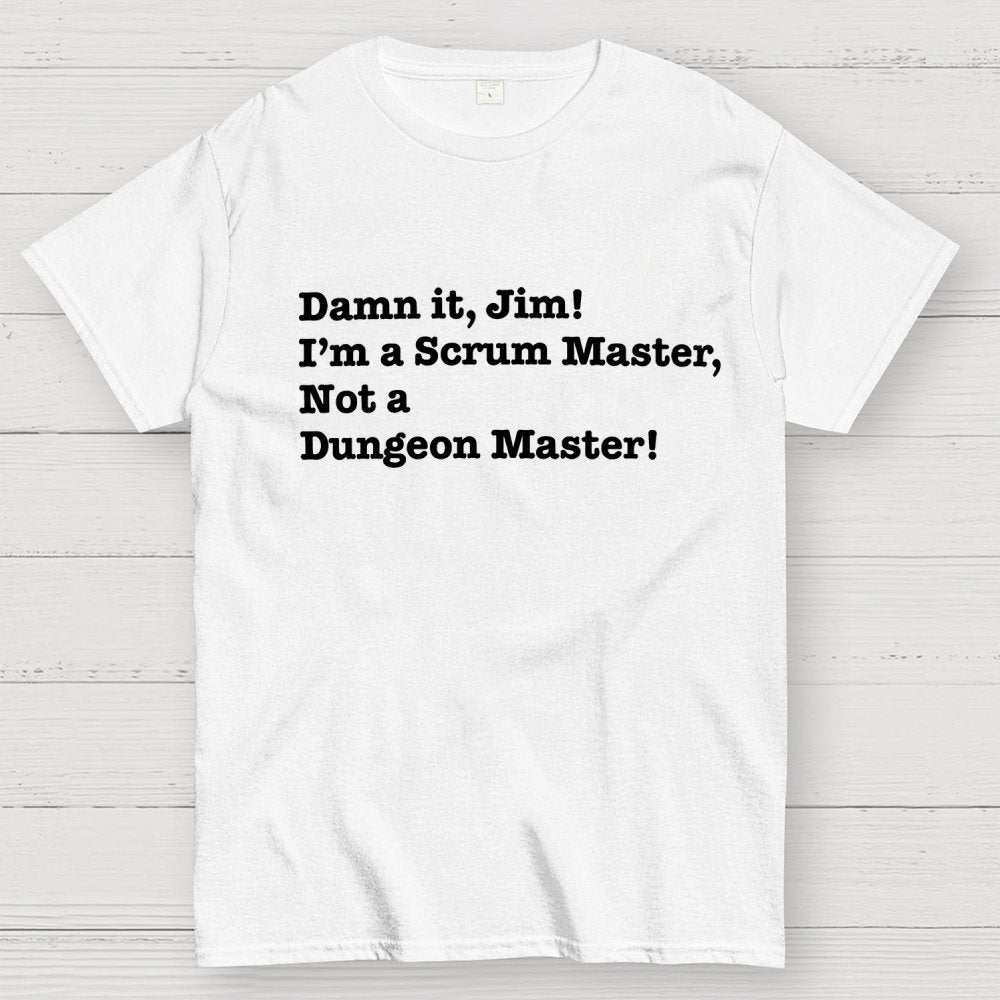 Oh no! I’m a Scrum Master Not a Dungeon Master! Geek T-Shirt